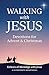Walking with Jesus: Devotio...