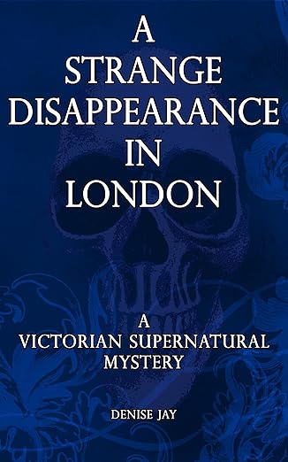 A Strange Disappearance in London (Sophie Spencer Supernatural Mysteries #3)