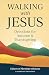 Walking with Jesus by Guideposts