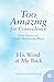 His Wind at My Back: True Stories of God's Mysterious Ways (Too Amazing for Coincidence, 10)