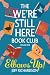 The We're Still Here Book Club. Volume One: Elbows Up!