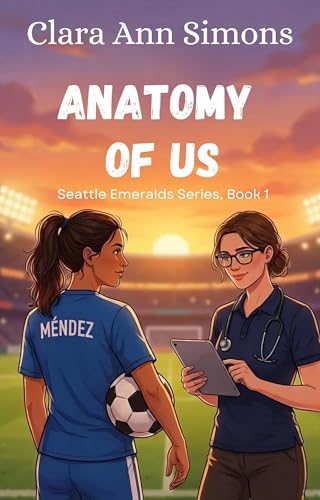 Anatomy of Us: A Sapphic Sports Romance (Kindle Edition)