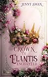 Crown of Elantis – Enchanted: Book 1