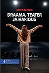 Draama, teater ja...