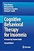 Cognitive Behavioral Therapy for Insomnia: A Session by Session Guide