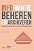 Informatie beheren en archi...