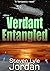 Verdant Entangled (Verdant,...