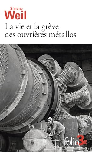 La vie et la grève des ouvrières métallos/Expérience de la vie d'usine
