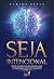 SEJA INTENCIONAL: Como Tran...