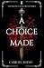 A Choice Made (The Shadows and Luminance Series)