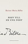 Brev till en ung poet  by Rainer Maria Rilke