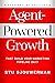 Agent-Powered Growth by Stu Sjouwerman