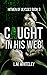 Caught in His Web by L.M. Whiteley