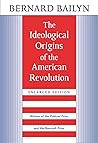 The Ideological Origins of the American Revolution by Bernard Bailyn