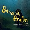 Banana Brain