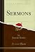 Sermons (Classic Reprint)