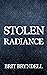 Stolen Radiance (The Everlight Duology #1)