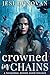 Crowned in Chains: A Dark P...
