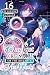 Our Last Crusade or the Rise of a New World, Vol. 16 (light novel) (Volume 16)