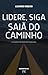 Lidere, siga ou saia do cam...