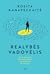Realybės vadovėlis: kaip ugdyti psichologinį atsparumą ir išlikti