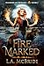 Fire Marked (Alchemy of Wit...