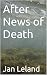 After News of Death by Jan Leland