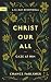Christ Our All  by Unknown Author