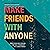 Make Friends with Anyone: P...