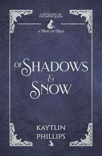 Of Shadows and Snow: A Retelling of The Snow Queen (Kindle Edition)