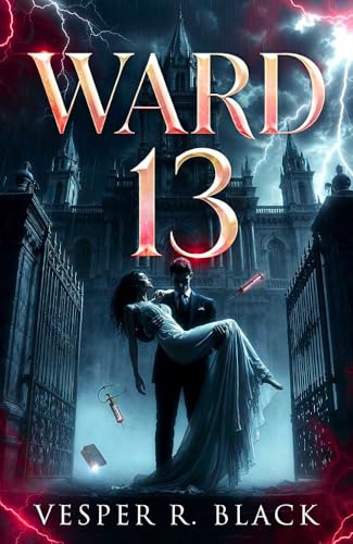 WARD 13: A Dark Medical Gothic Romance (Kindle Edition)