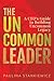 The Uncommon Leader: A CEO’...