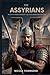 THE ASSYRIANS: Brutality Po...