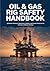 OIL & GAS RIG SAFETY HANDBO...