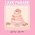Cake Parade: Lovely & Roman...