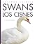 Swans / Los cisnes (Amazing Animals)