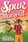 Spur of the Moment (Willow Creek Book 1) Spur of the Moment (Willow Creek Book 1)