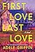 First Love Last Love by Adele Griffin