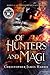 Of Hunters and Magi: Book 2...