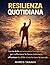 Resilienza Quotidiana: La v...