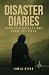 Disaster Diaries by Jamla Rizek Disaster Diaries by Jamla Rizek