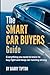 The Smart Car Buyers Guide:...
