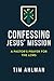 Confession Jesus' Mission by Tim Ahlman