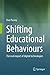 Shifting Educational Behaviours: The Real Impact of Digital Technologies