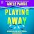 Playing Away