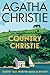 Country Christie: Country Tales from the Queen of Mystery – A Collection of Agatha Christie's Finest Countryside Mysteries Featuring Her Most Iconic Detectives
