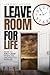 Leave Room for Life: How To...