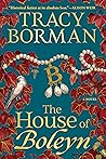 The House of Boleyn by Tracy Borman