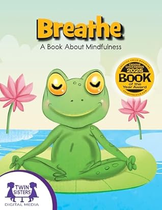 Breathe ( A Book About Mindfulness )