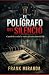 El Polígrafo del Silencio: ...